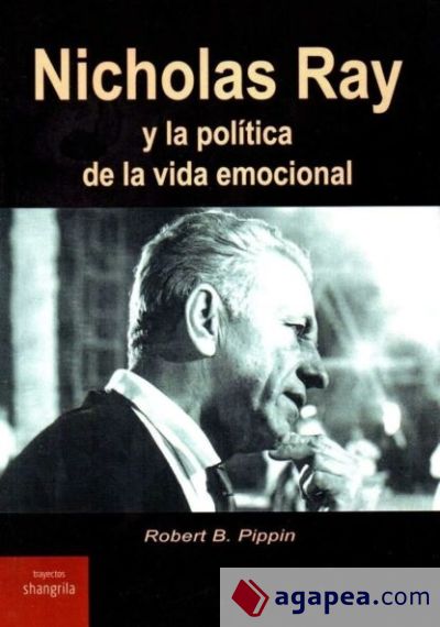 Nicholas Ray y la política de le vida emocional