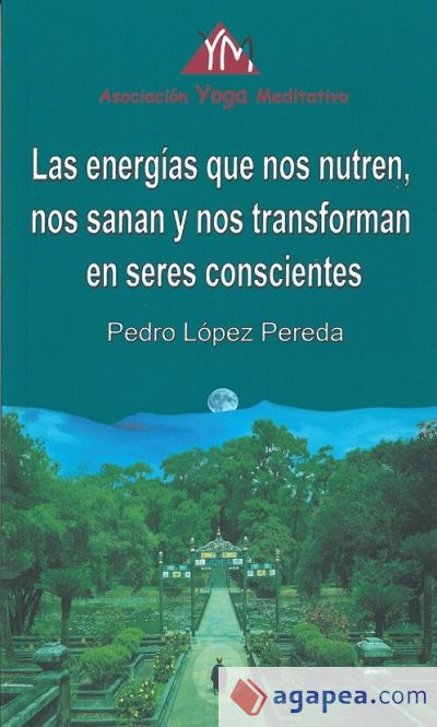 Las energías que nos nutren, nos sanan y nos transforman en seres consciente