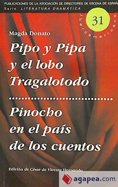 Pipo y Pipa y el lobo tragalotodo ; Pinocho en el país de los cuentos