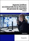 Aspectos jur&iacute;dicos en el desarrollo de las funciones del personal de seguridad