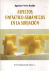 Aspectos sintactico-semanticos en la sufijacion