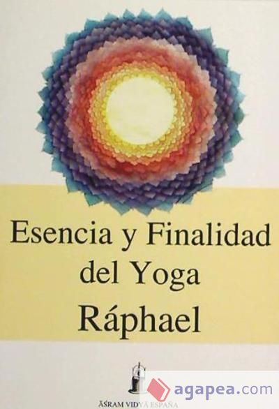 Esencia y finalidad del yoga