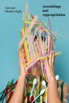 Assemblage and Appropriation