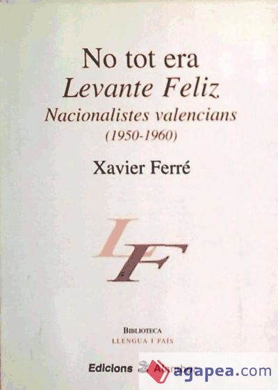 No tot era "Levante Feliz", nacionalistes valencians 1950-1960