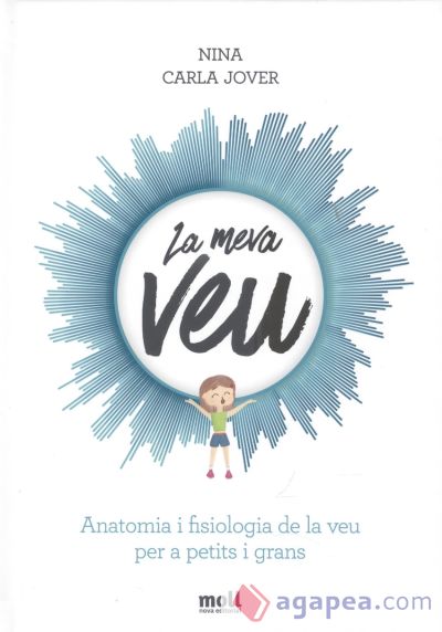 La meva veu: Anatomia i fisiologia de la veu per a petits i grans!