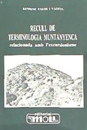 Portada de Recull de terminologia muntanyenca relacionada amb l'excursionisme