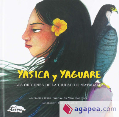 Yasica y Yaguare: Los orígenes de la ciudad de Matagalpa