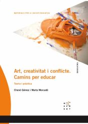 Portada de Art, creativitat i conflicte. Camins per educar