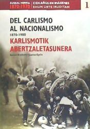 Portada de DEL CARLISMO AL NACIONALISMO 1870-1900