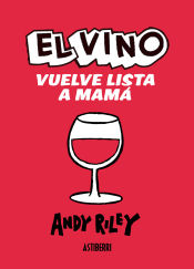 Portada de EL VINO VUELVE LISTA A MAMÁ