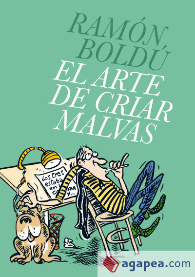 EL ARTE DE CRIAR MALVAS