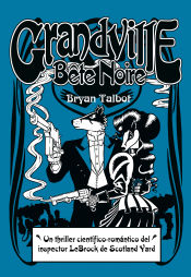 Portada de Grandville Bête Noir