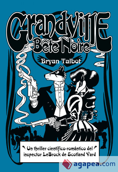 Grandville Bête Noir