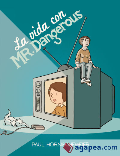 LA VIDA CON MR. DANGEROUS