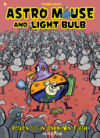 Astro Mouse and Light Bulb Vol. 3: Return to Beyond the Unknown