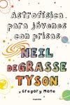 Astrofísica Para Jóvenes Con Prisas De Tyson, Neil Degrasse; Mone, Gregory