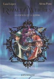 Portada de Royalty Witches 1. La esencia de la Aurora