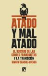 Atado y mal atado: El suicidio de las Cortes franquistas y la Transici&oacute;n