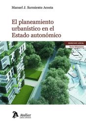 Portada de El planeamiento urbanístico en el Estado autonómico