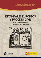 Portada de Estándares europeos y proceso civil. Hacia un proceso civil convergente con Europa