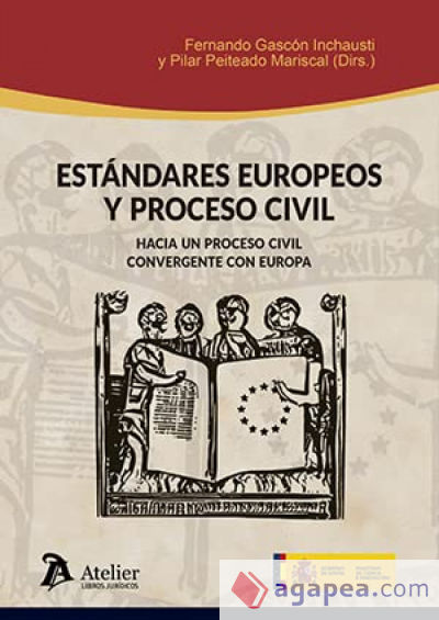 Estándares europeos y proceso civil. Hacia un proceso civil convergente con Europa