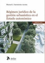 Portada de Régimen jurídico de la gestión urbanística en el estado autonómico