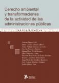 Portada de Derecho ambiental y transformaciones de la actividad de las administraciones publicas