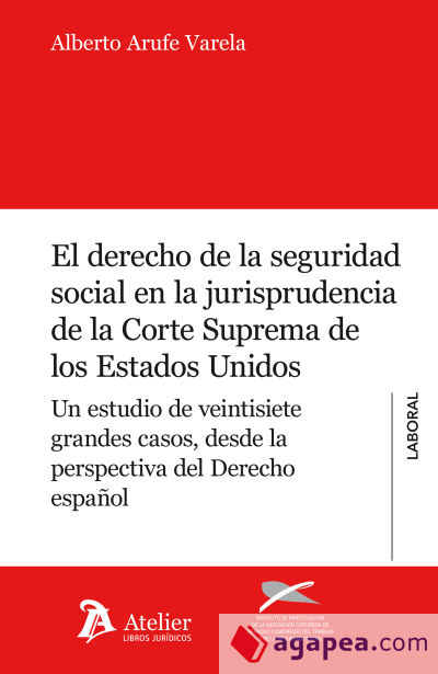 Derecho de la Seguridad Social en la jurisprudencia de la Corte Suprema de los Estados Unidos