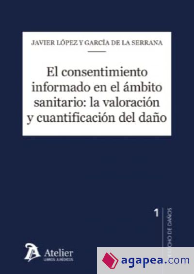 El consentimiento informado en el ámbito sanitario: la valoración y cuantificación del daño