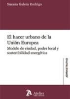 Portada de El hacer urbano de la Uni&oacute;n Europea