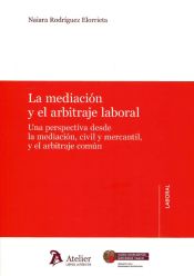 Portada de La mediación y el arbitraje laboral