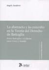 Portada de Lo abstracto y la concreto en la teoría del derecho de Battaglia : Felipe Battaglia y el dilema entre Croce y Gentile
