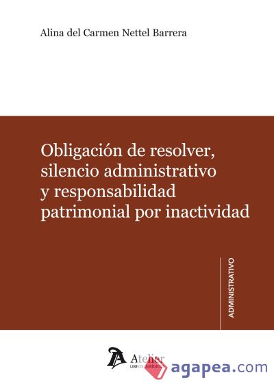 Obligación de resolver, silencio administrativo y responsabilidad patrimonial por inactividad