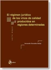 Portada de Regimen juridico de los vinos de calidad producidos en regiones determinadas, el