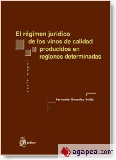 Regimen juridico de los vinos de calidad producidos en regiones determinadas, el