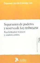 Portada de Separación de poderes y reserva de Ley tributaria