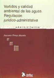 Portada de Vertidos y calidad ambiental de las aguas. Regulacion juridico-administrativa