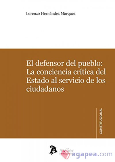 El defensor del pueblo: la conciencia cr?tica del Estado al servicio de los ciud