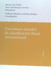 Portada de Cuestiones Actuales De Planificacion Fiscal Internacional