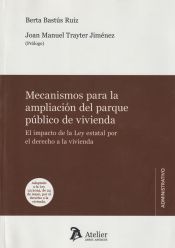 Portada de Mecanismos para la ampliación del parque público de vivienda. El impacto de la Ley estatal por el derecho a la vivienda