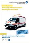 Atención Sanitaria Inicial A Múltiples Víctimas. Certificados De Profesionalidad. Atención Sanitaria A Múltiples Víctimas Y Catástrofes