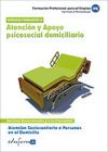 Atención y apoyo psicosocial domiciliario. Certificados de profesionalidad. Atención sociosanitaria a personas en el domicilio