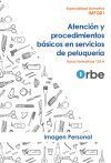 Atenci&oacute;n y procedimientos b&aacute;sicos en servicios de peluquer&iacute;a IMPQ01 - Especialidades formativas