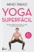 Portada de Yoga superfácil, de Miho Takao