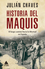 Portada de Historia del maquis: El largo camino hacia la libertad en España