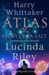 Atlas: The Story of Pa Salt: The Epic Conclusion to the Seven Sisters Series