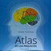 Atlas de Los Prejuicios: Cartografia de Los Estereotipos