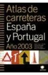 Atlas de carreteras. España y Portugal. Año 2003