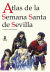 Atlas de la Semana Santa de Sevilla