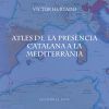 Atles de la pres&egrave;ncia catalana a la Mediterr&agrave;nia